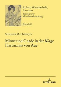 Produktbild: Minne und Gnade in der &laquo;Klage&raquo; Hartmanns von Aue