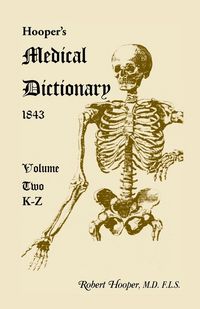 Produktbild: Hooper's Medical Dictionary 1843. Volume 2, K-Z