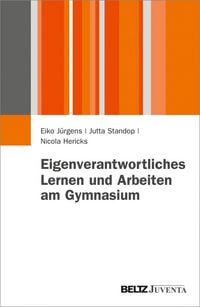 Produktbild: Eigenverantwortliches Lernen und Arbeiten am Gymnasium
