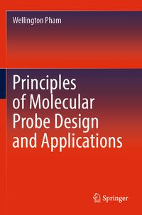 Produktbild: Principles of Molecular Probe Design and Applications