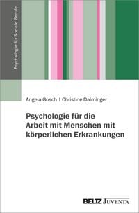 Produktbild: Psychologie f&uuml;r die Arbeit mit Menschen mit k&ouml;rperlichen Erkrankungen