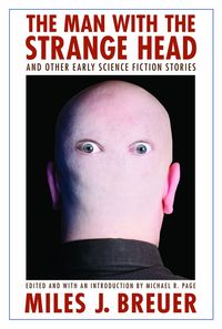 Produktbild: The Man with the Strange Head and Other Early Science Fiction Stories