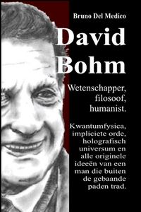Produktbild: David Bohm. Wetenschapper, filosoof, humanist