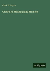 Produktbild: Credit: Its Meaning and Moment