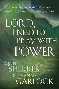 Produktbild: Sherrer, Q: Lord, I Need to Pray with Power