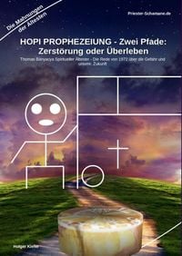 Produktbild: HOPI PROPHEZEIUNG - Zwei Pfade: Zerst&ouml;rung oder &Uuml;berleben - Thomas Banyacya Spiritueller &Auml;ltester