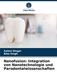 Produktbild: Nanofusion: Integration von Nanotechnologie und Parodontalwissenschaften