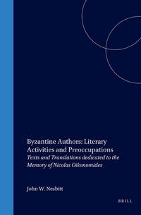 Produktbild: Byzantine Authors: Literary Activities and Preoccupations