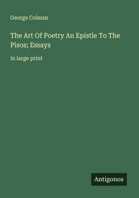 Produktbild: The Art Of Poetry An Epistle To The Pisos; Essays