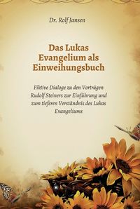 Produktbild: Das Lukas Evangelium als Einweihungsbuch