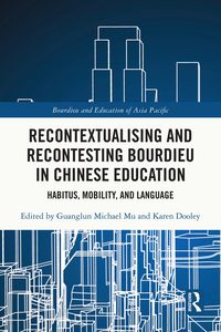 Produktbild: Recontextualising and Recontesting Bourdieu in Chinese Education