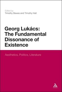 Produktbild: Georg Lukacs: The Fundamental Dissonance of Existence