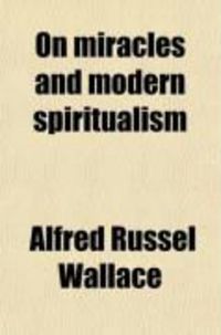 Produktbild: On Miracles and Modern Spiritualism; Three Essays