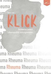 Produktbild: KLICK: Sichtweise bei Rheuma &auml;ndern, Lebensqualit&auml;t zur&uuml;ckgewinnen