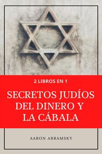 Produktbild: 2 libros en 1: Secretos jud&iacute;os del dinero y la c&aacute;bala