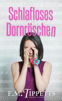 Produktbild: Schlafloses Dornr&ouml;schen (Nicht mein M&auml;rchen 6)