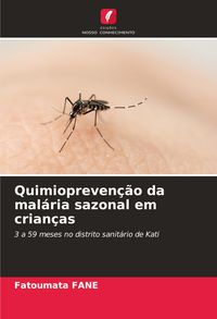 Produktbild: Quimiopreven&ccedil;&atilde;o da mal&aacute;ria sazonal em crian&ccedil;as