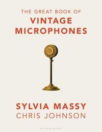 Produktbild: The Great Book of Vintage Microphones