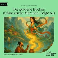 Produktbild: Die goldene B&uuml;chse (Chinesische M&auml;rchen, Folge 64)
