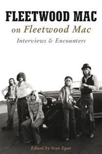 Produktbild: Egan, S: Fleetwood Mac on Fleetwood Mac: Interviews and Enco
