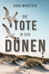 Produktbild: Robert Benning und Michael Hinrichs / Die Tote in den D&uuml;nen