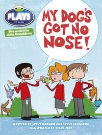 Produktbild: Bug Club Independent Plays by Julia Donaldson Year Two White My Dog's Got No Nose