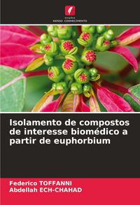 Produktbild: Isolamento de compostos de interesse biom&eacute;dico a partir de euphorbium