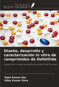 Produktbild: Dise&ntilde;o, desarrollo y caracterizaci&oacute;n in vitro de comprimidos de Dofetilida