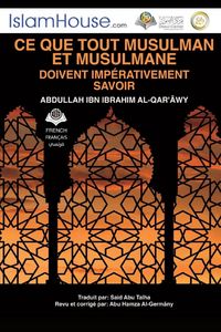 Produktbild: Ce que tout musulman et musulmane doivent imp&eacute;rativement savoir - The must-know duties