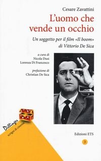Produktbild: L' uomo che vende un occhio. Un soggetto per il film 'Il boom' di Vittorio De Sica