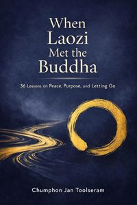 Produktbild: When Laozi Met the Buddha: 36 Lessons on Peace, Purpose, and Letting Go