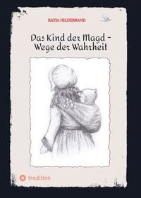 Produktbild: Das Kind der Magd - Wege der Wahrheit
