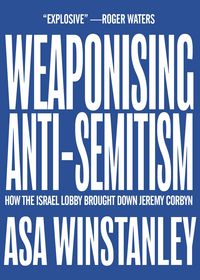 Produktbild: Weaponising Anti-Semitism