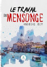 Produktbild: Le travail du mensonge