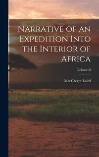 Produktbild: Narrative of an Expedition Into the Interior of Africa; Volume II