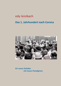 Produktbild: Das 1. Jahrhundert nach Corona
