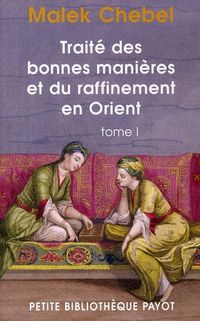 Produktbild: Traite des Bonnes Manieres et du Raffinement en Orient T.1
