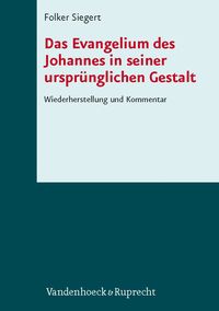 Produktbild: Das Evangelium des Johannes in seiner urspr&uuml;nglichen Gestalt