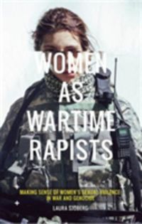 Produktbild: Sjoberg, L: Women as War Time Rapists