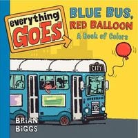 Produktbild: Everything Goes: Blue Bus, Red Balloon