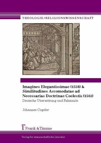 Bild vom Artikel Imagines Elegantissimae (1558) & Similitudines Accomodatae vom Autor Johannes Cogeler