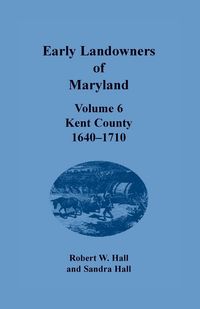 Produktbild: Early Landowners of Maryland, Volume 6