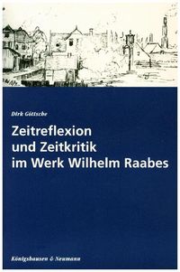 Produktbild: Zeitreflexion und Zeitkritik im Werk Wilhelm Raabes