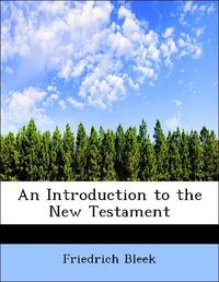 Produktbild: Bleek, F: Introduction to the New Testament