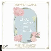 Produktbild: Like Water in Your Hands - Like This, Teil 1