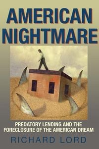 Produktbild: American Nightmare: Predatory Lending and the Foreclosure of the American Dream
