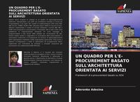 Produktbild: Un Quadro Per L'e-Procurement Basato Sull'architettura Orientata Ai Servizi