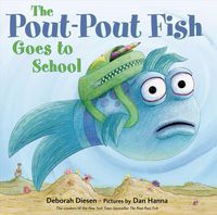Produktbild: The Pout-Pout Fish Goes to School