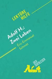 Produktbild: Adolf H.: Zwei Leben von &Eacute;ric-Emmanuel Schmitt (Lekt&uuml;rehilfe)