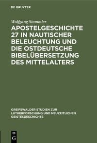 Produktbild: Apostelgeschichte 27 in nautischer Beleuchtung und die ostdeutsche Bibel&uuml;bersetzung des Mittelalters